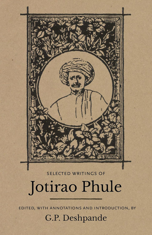 Selected Writings Of Jotirao Phule