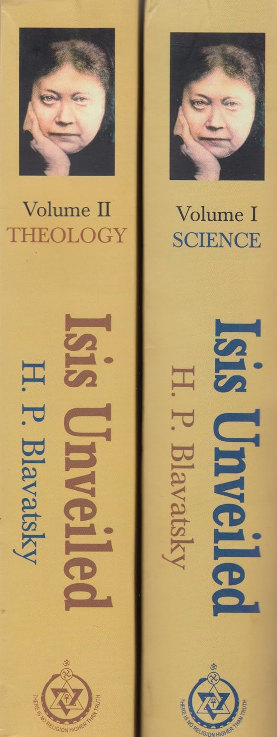 Isis Unveiled : Volume I (Science) & Volume II (Theology) : A Master-Key to The Mysteries of Ancient and Modern Science and Theology