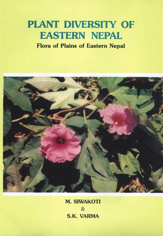 Plant diversity of Eastern Nepal: Flora of plains of Eastern Nepal