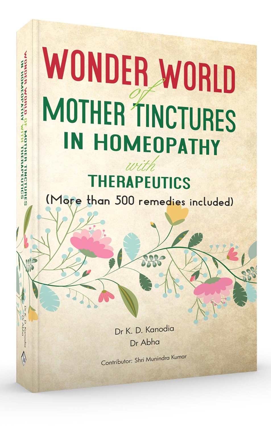 Wonder World of Mother Tincture in Homeopathy