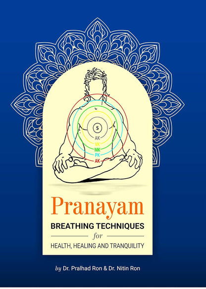Pranayam Breathing Techniques for Health, Healing and Tranquility