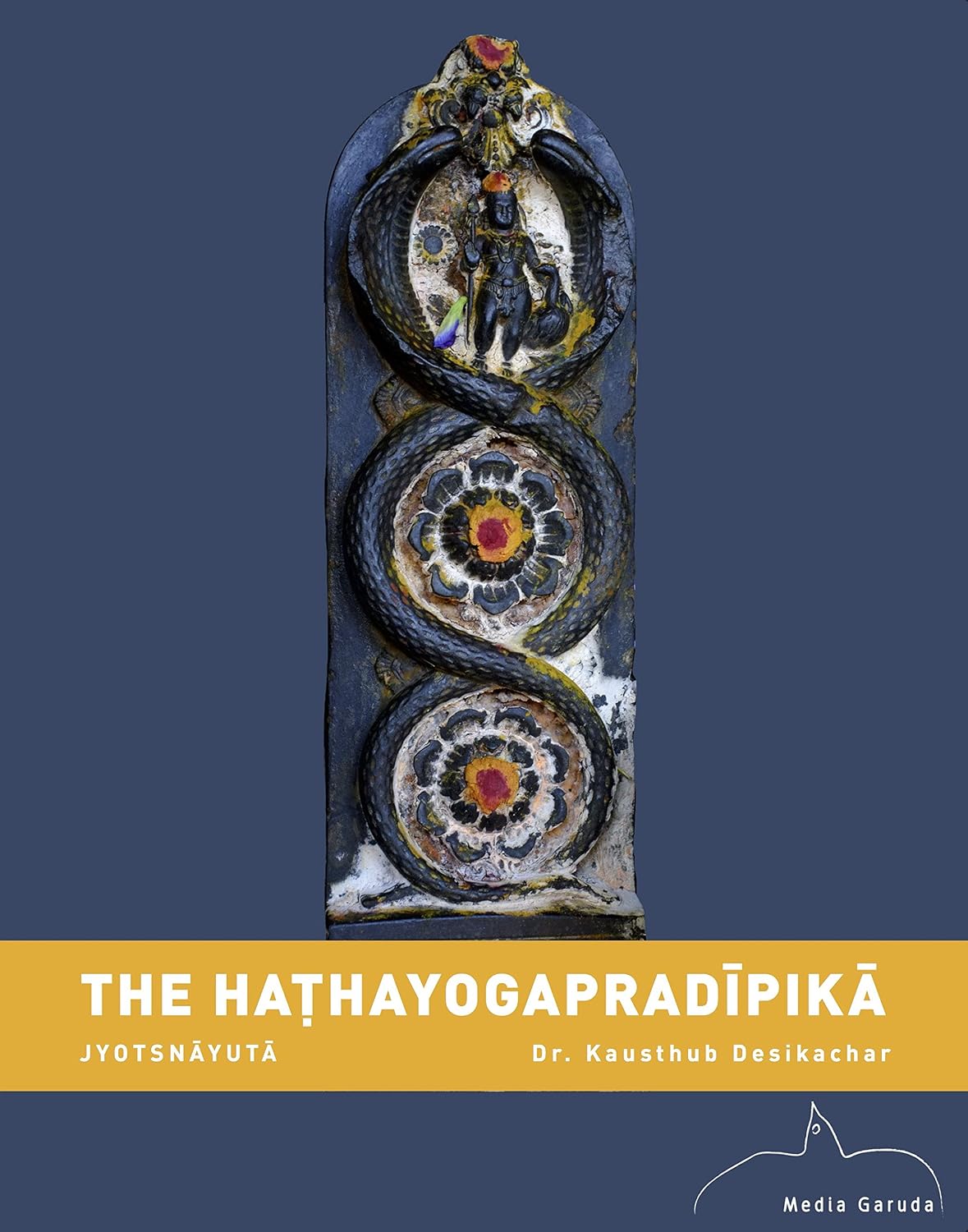 The Hathayogapradipika Jyotsnayuta by Dr. Kausthub Desikachar