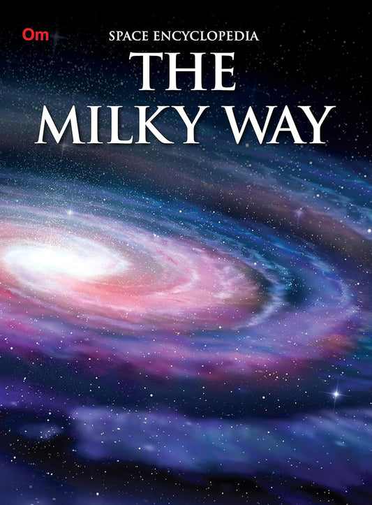 The Milky Way - Space Encyclopedia