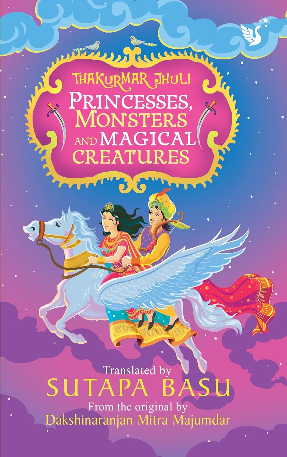 Thakurmar Jhuli - Princesses, Monsters and Magical Creatures