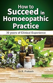 How to Succeed in Homoeopathic Practice