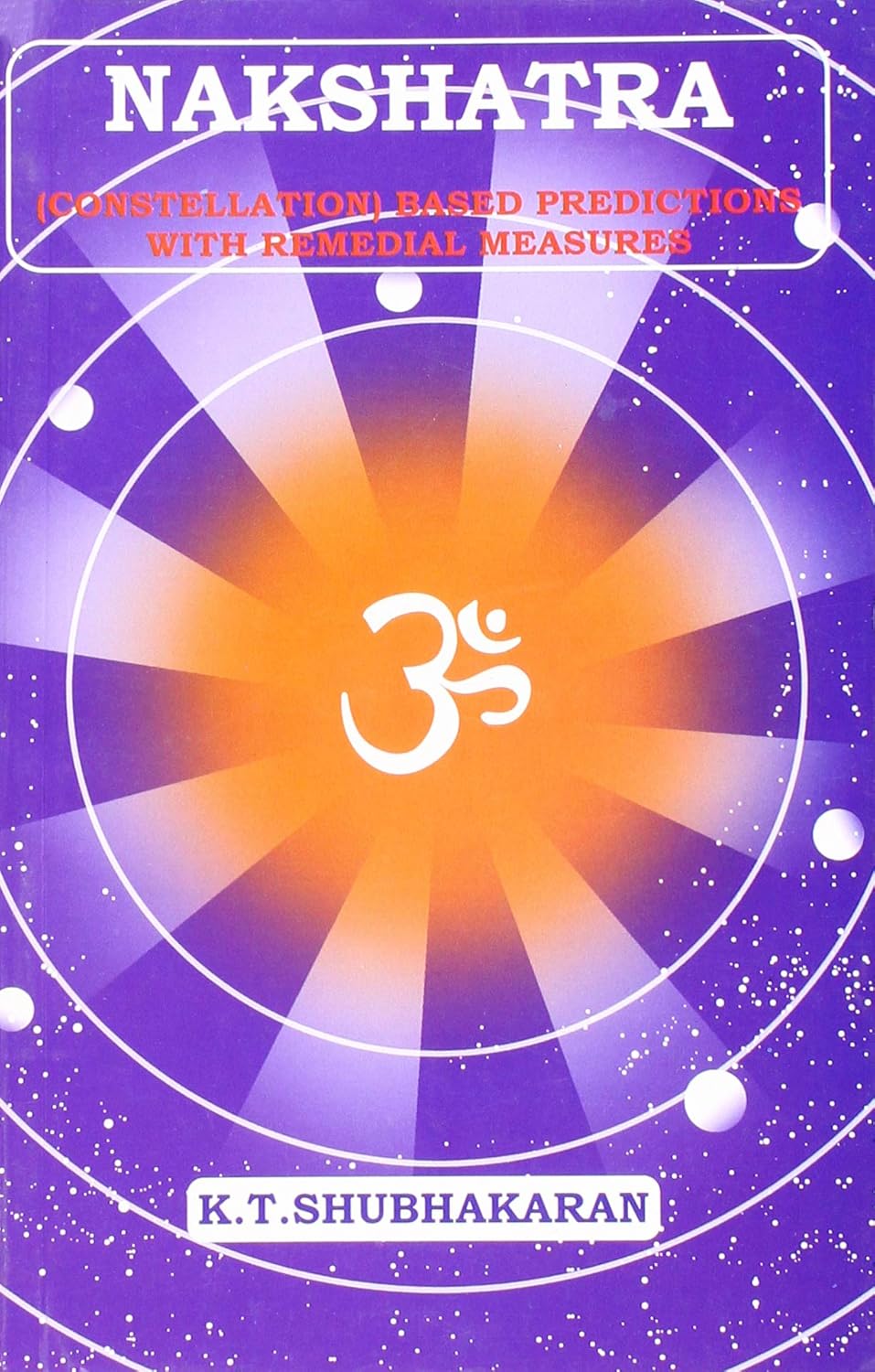 Nakshatra (English) by K T Shubhakaran