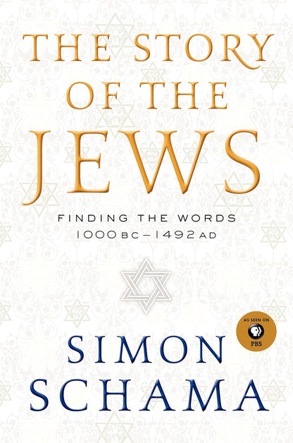 The Story of the Jews: Finding the Words 1000 BC-1492 AD (Story of the Jews, 1)