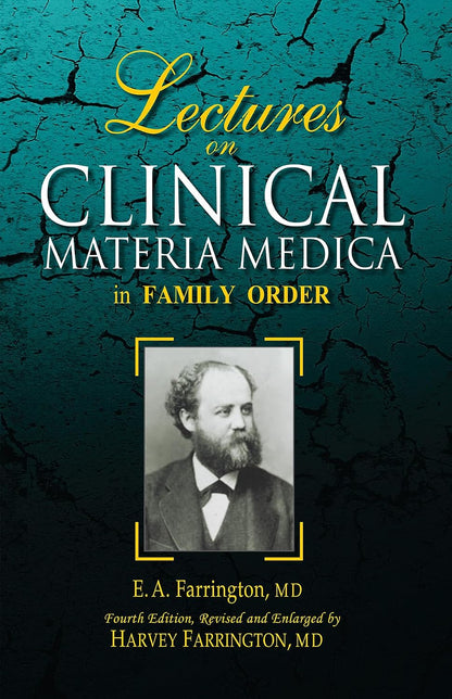 Lectures On Clinical Materia Medica in Family Order by E.A. Farrington