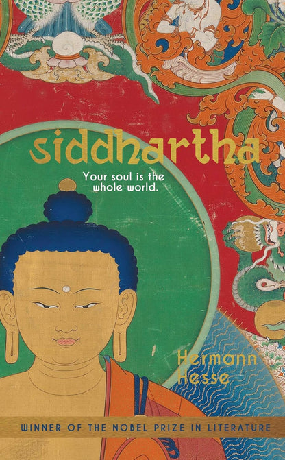 Siddhartha: Your Soul is the Whole World