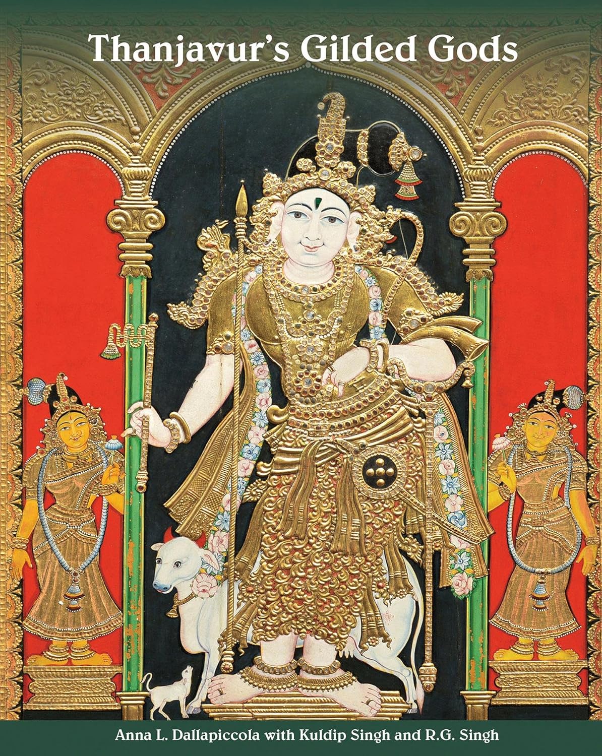 Thanjavurs Gilded Gods : South Indian Paintings in the Kuldip Singh Collection