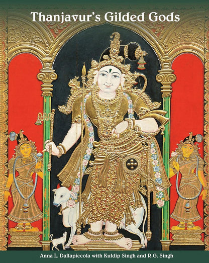 Thanjavurs Gilded Gods : South Indian Paintings in the Kuldip Singh Collection