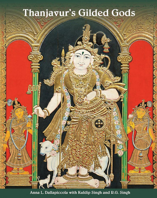 Thanjavurs Gilded Gods : South Indian Paintings in the Kuldip Singh Collection