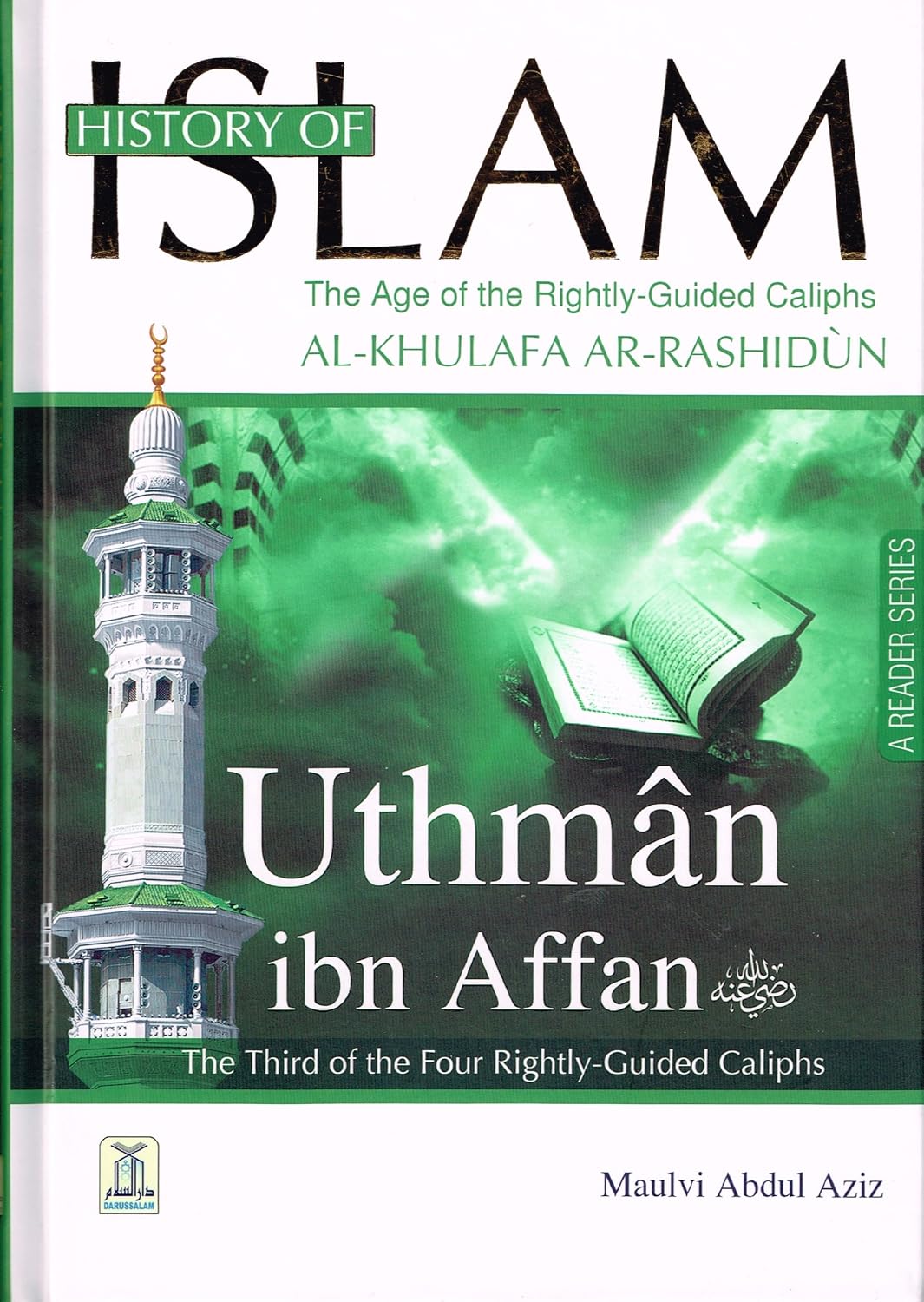 History of Islam the Age of the Four Rightly Guided (04 Vols)