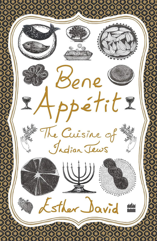 Bene Appetit: The Cuisine Of Indian Jews