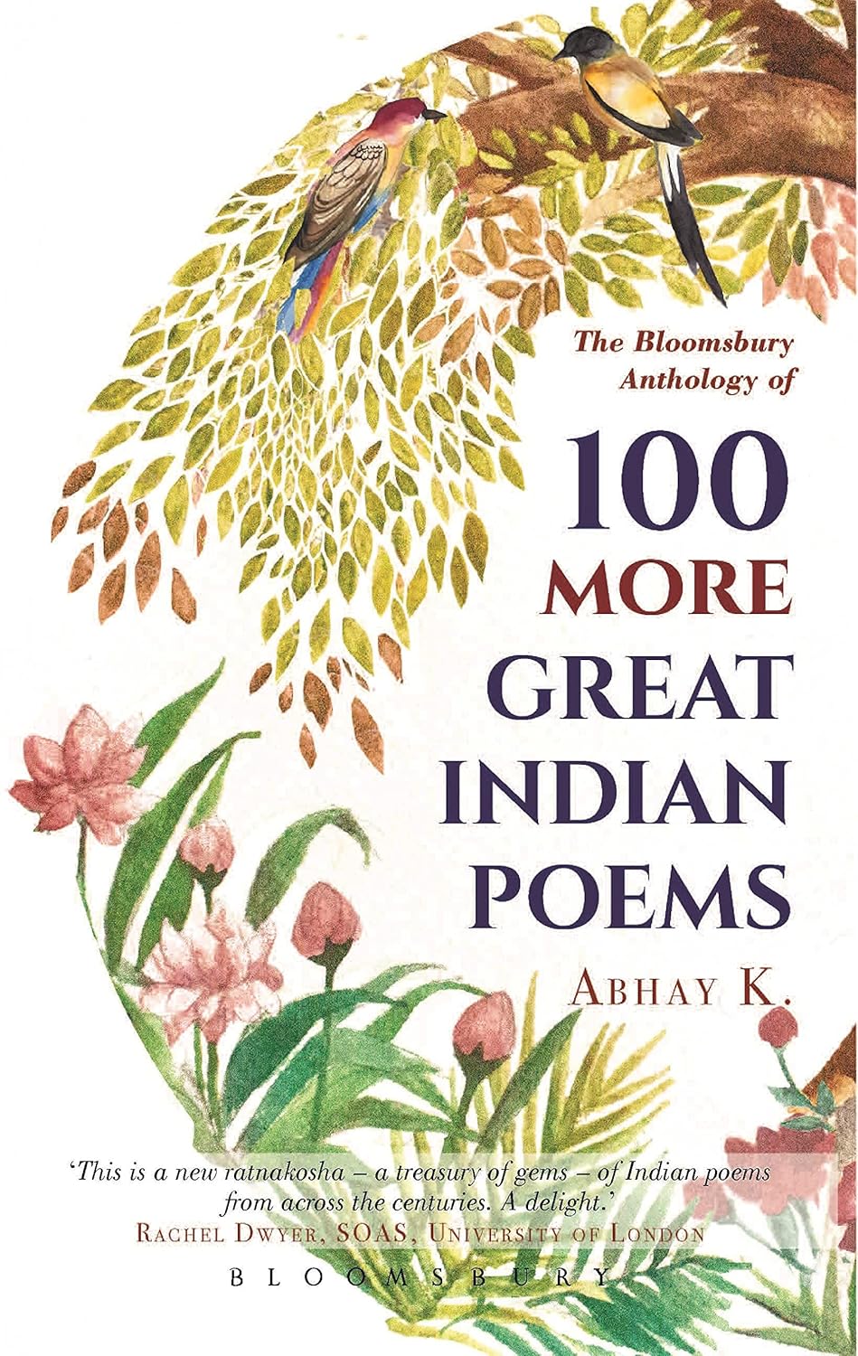 100 More Great Indian Poems by Abhay K.