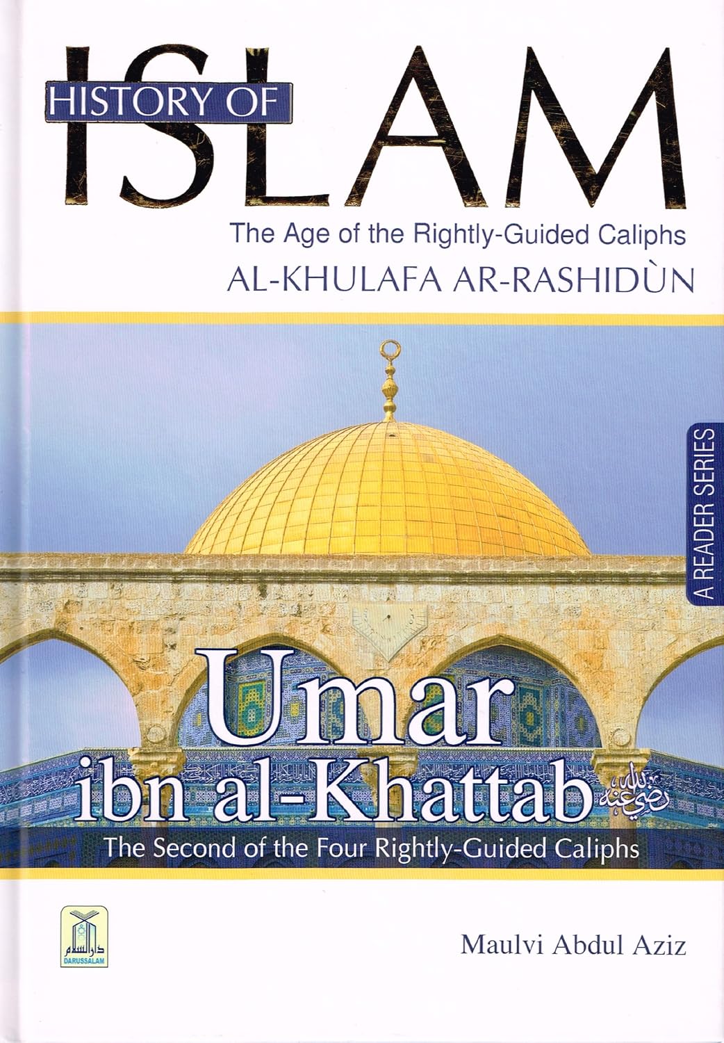 History of Islam the Age of the Four Rightly Guided (04 Vols)