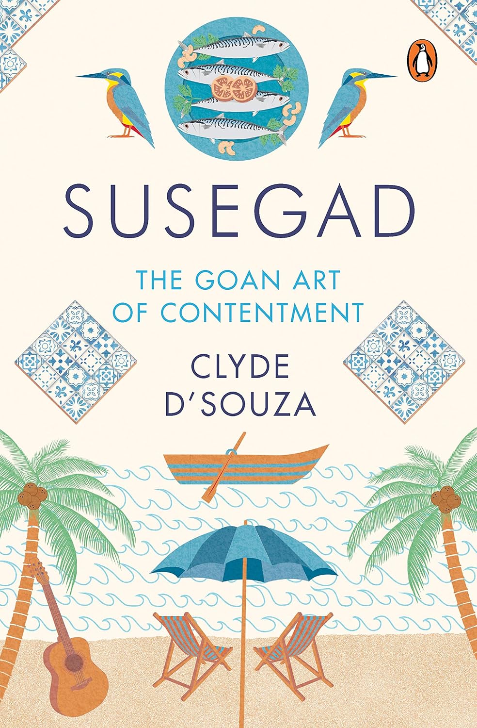 Susegad: The Goan Art of Contentment