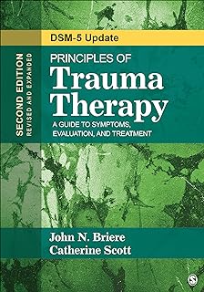 Principles of Trauma Therapy: A Guide to Symptoms, Evaluation, and Treatment ( DSM-5 Update)