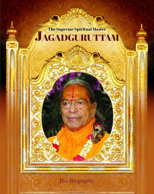 Jagadguruttam - The Supreme Spiritual Master (His Biography)