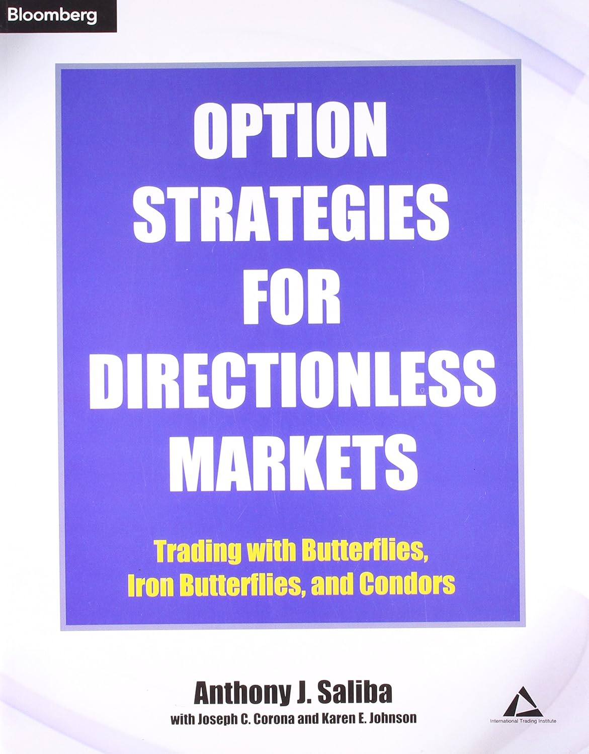 Option Strategies for Directionless Markets