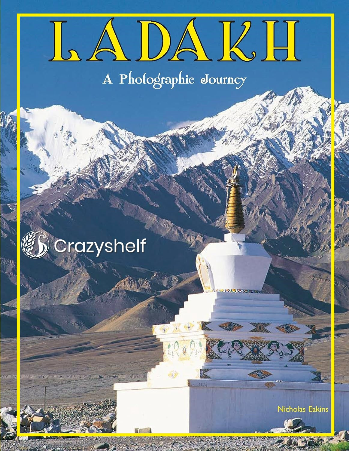 LADAKH A Photographic Journey