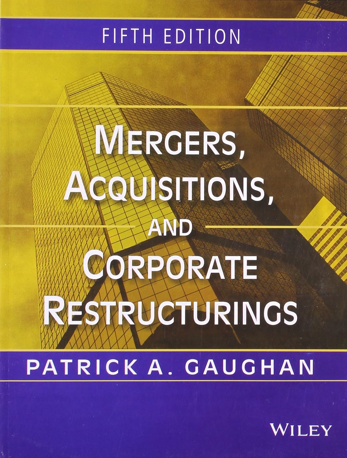 Mergers, Acquisitions and Corporate Restructurings, 5ed