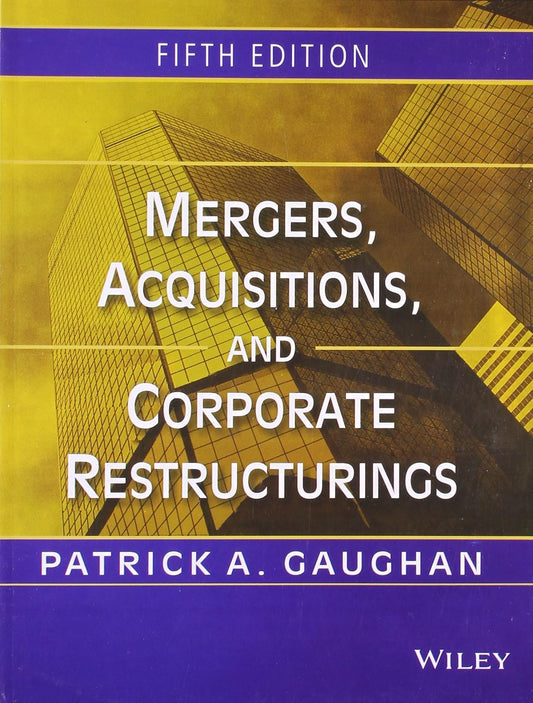 Mergers, Acquisitions and Corporate Restructurings, 5ed