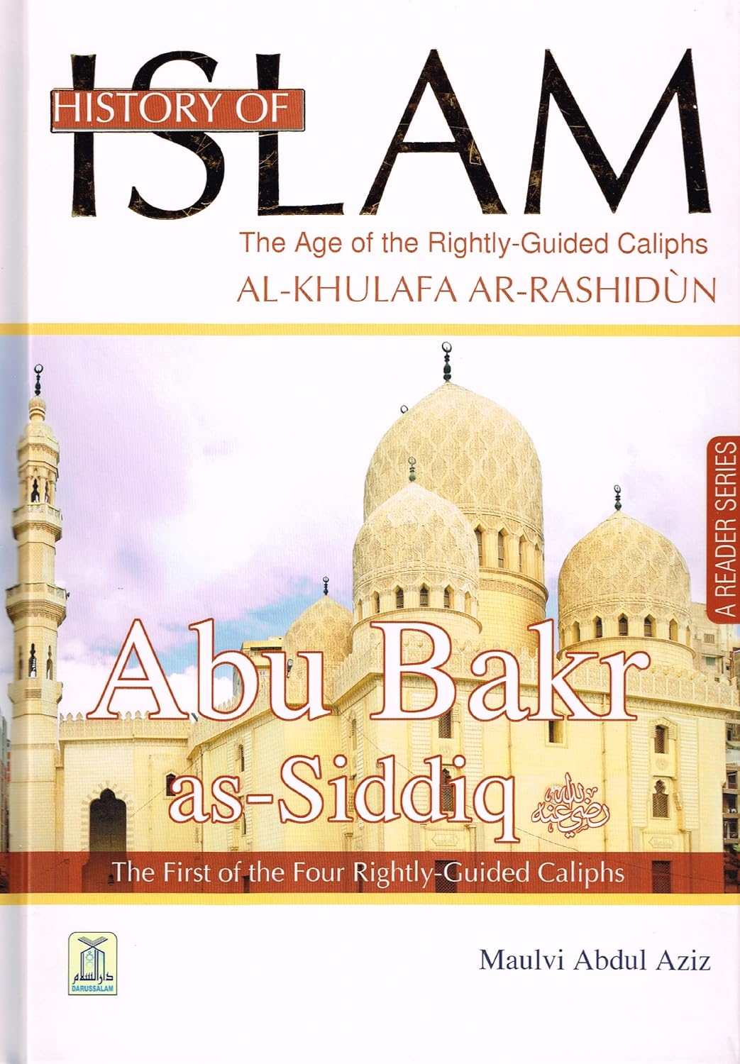 History of Islam the Age of the Four Rightly Guided (04 Vols)