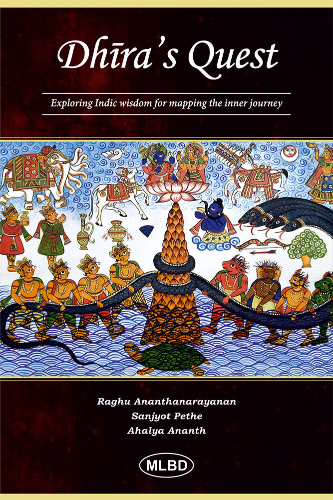 Dhiraâ€™s Quest: Exploring Indic wisdom for mapping the inner journey