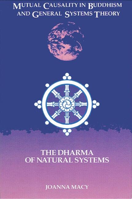 Mutual Causality in Buddhism and General Systems Theory (The Dharma of Natural Systems)