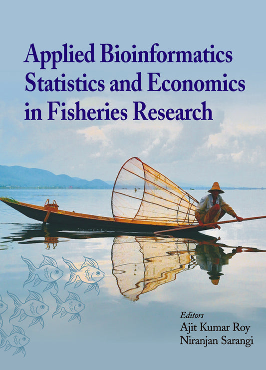 Applied Bioinformatics, Statistics and Economics in Fisheries Research