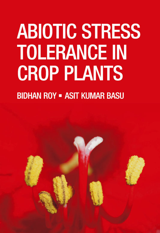 Abiotic Stress Tolerance in Crop Plants: Breeding and Biotechnology