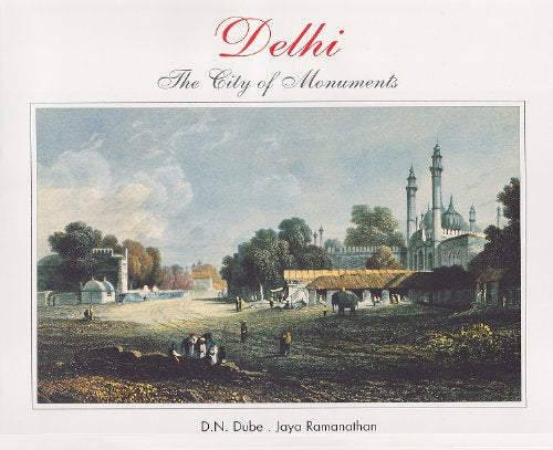 Delhi the City of Monuments