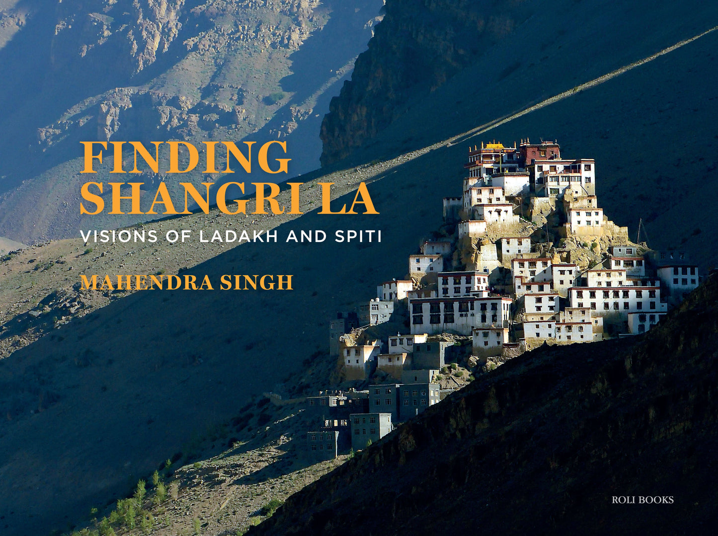 Finding Shangri La: Visions of Ladakh and Spiti