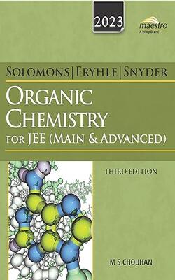 Wileys Solomons, Fryhle & Snyder Organic Chemistry for JEE (Main & Advanced), 3ed 2023