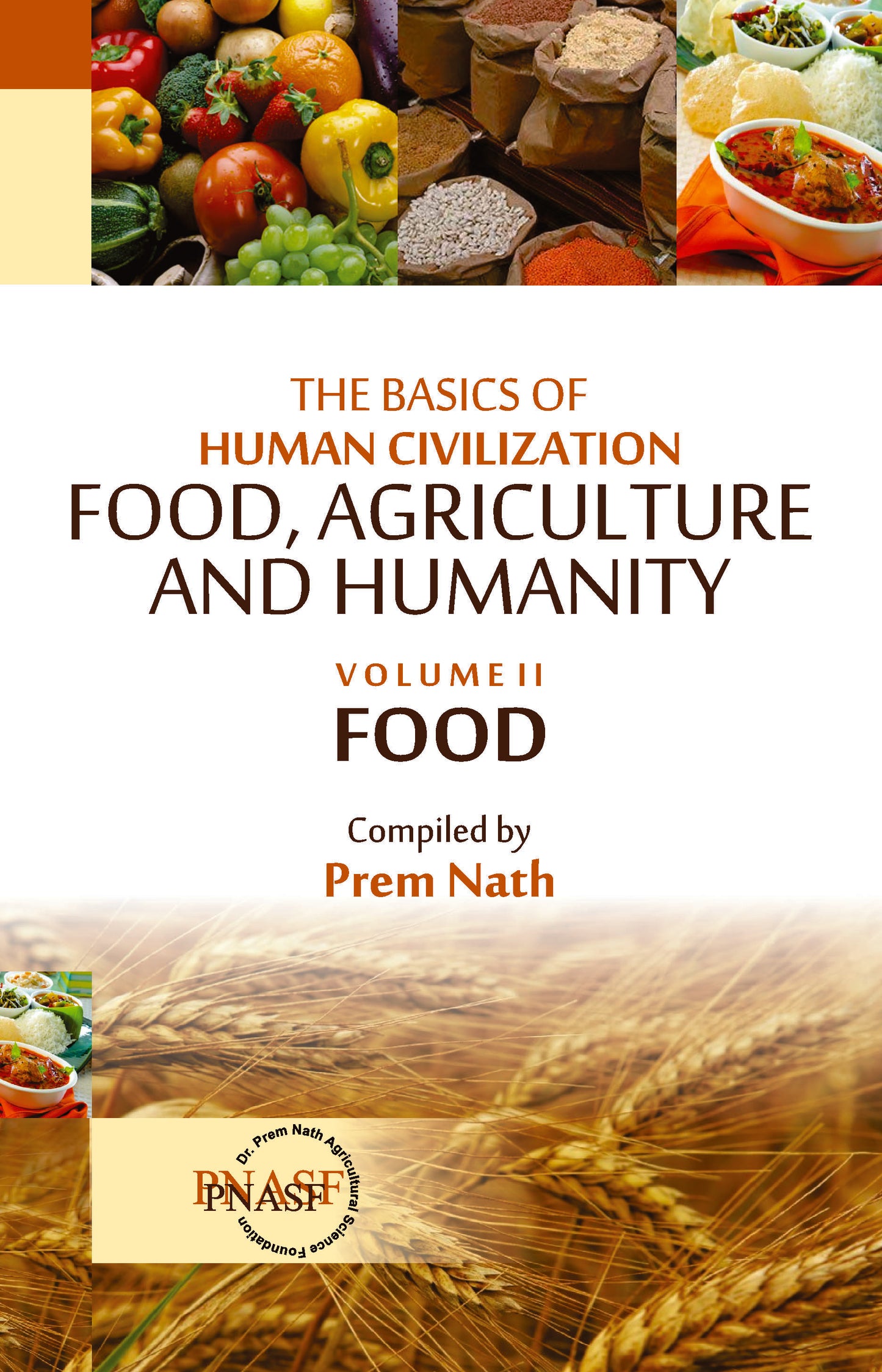 The Basics of Human Civilization: Food, Agriculture and Humanity: Vol.02 Food