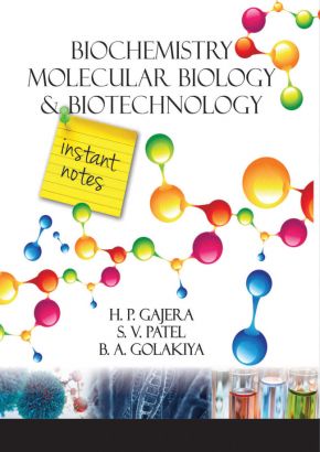 Biochemistry Molecular Biology and Biotechnology: Instant Notes