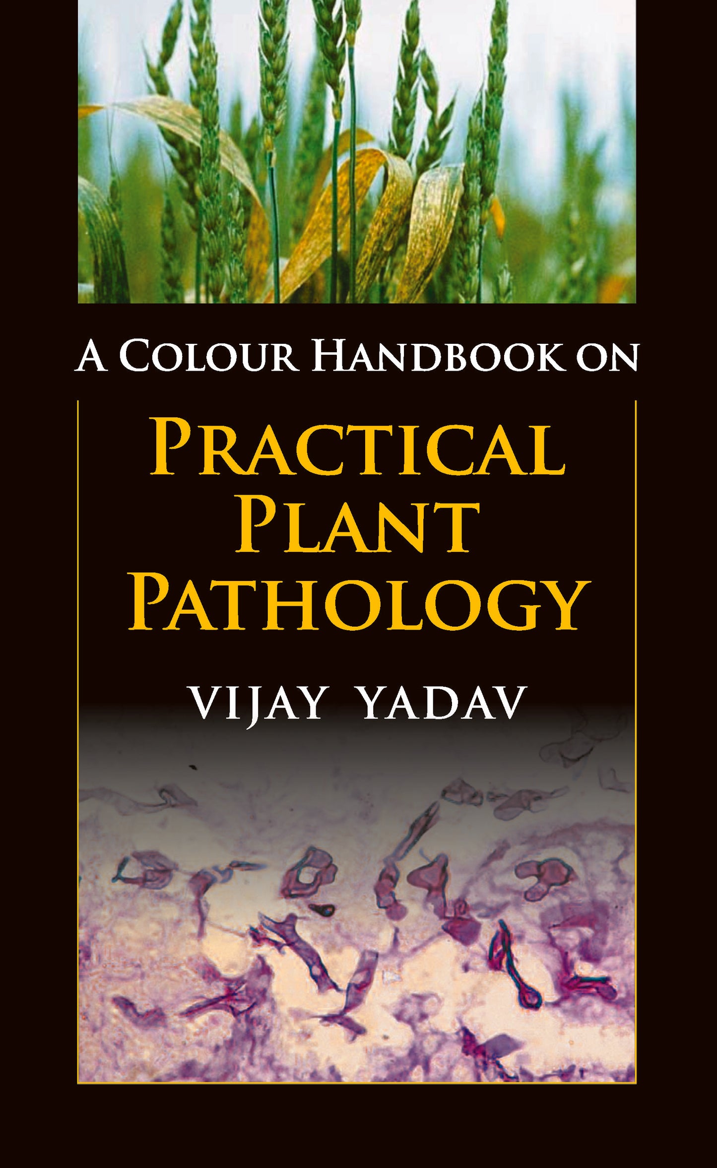 A Colour Handbook on Practical Plant Pathology