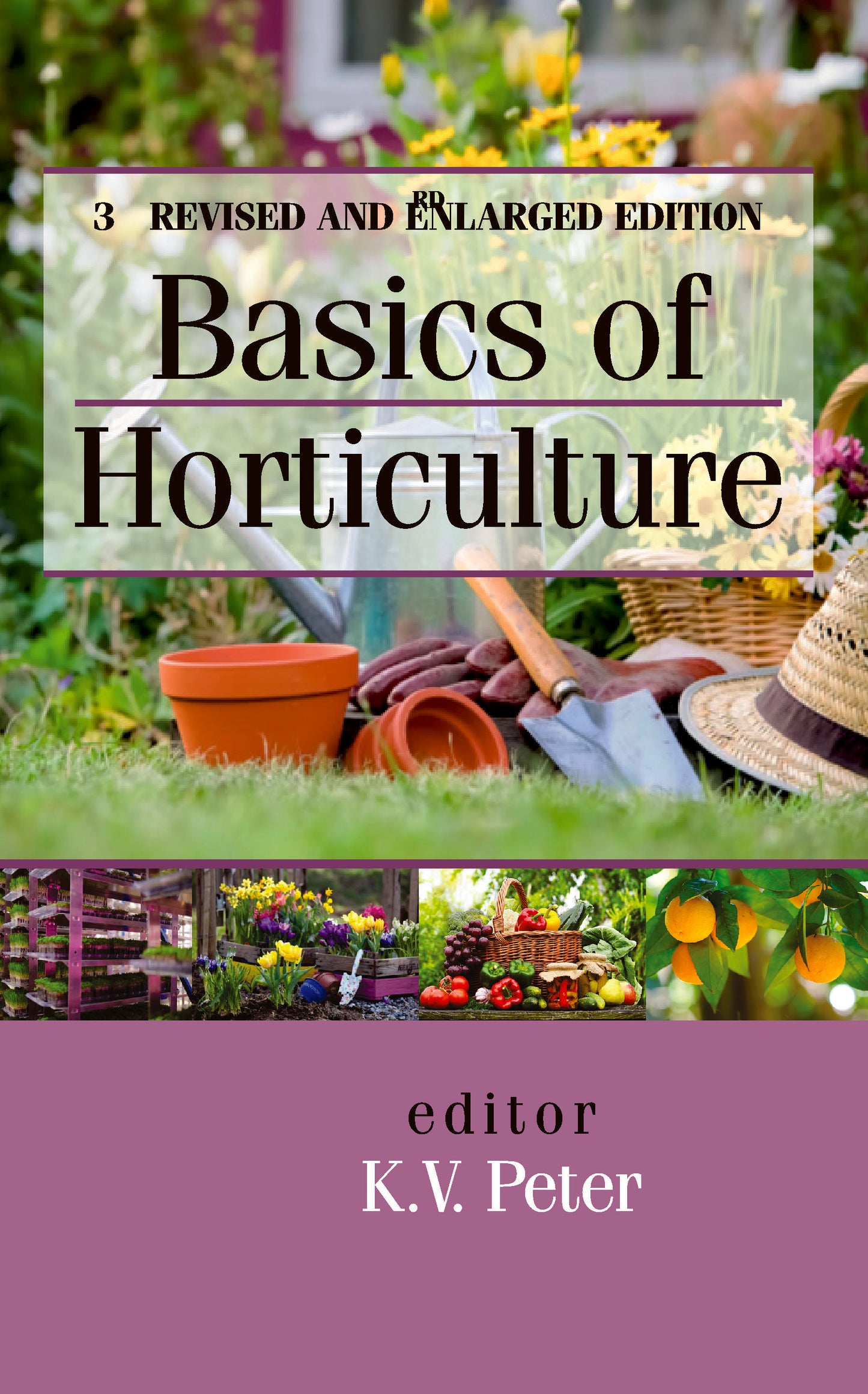 Basics of Horticulture: 3rd Revised and Enlarged Edition