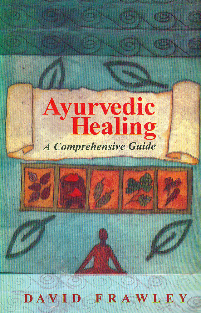 Ayurvedic Healing: A Comprehensive Guide
