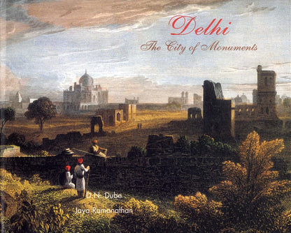Delhi the City of Monuments
