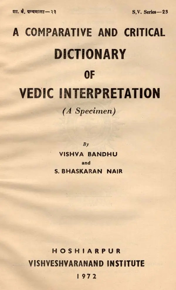 A Comparative and Critical Dictionary of Vedic Interpretation (A Specimen) (An Old and Rare Book)