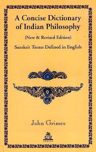 A Concise Dictionary of Indian Philosophy: Sanskrit Terms Defined in English