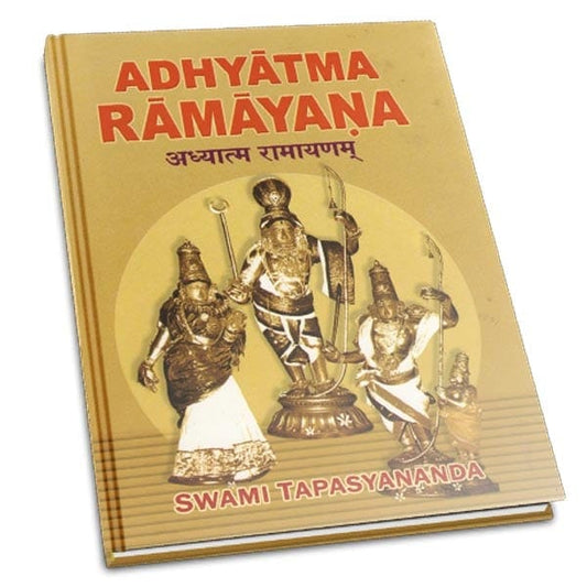 Adhyatma Ramayana: The Spiritual Version of the Rama Saga