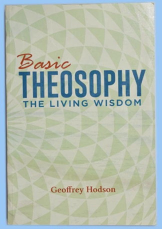 Basic Theosophy: The Living Wisdom