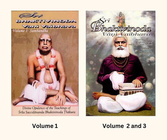 Sri Bhaktivinoda Vani Vaibhava: Divine Opulence of the Teachings of Srila Bhaktivinoda Thakura - Vol - 1,2 and 3