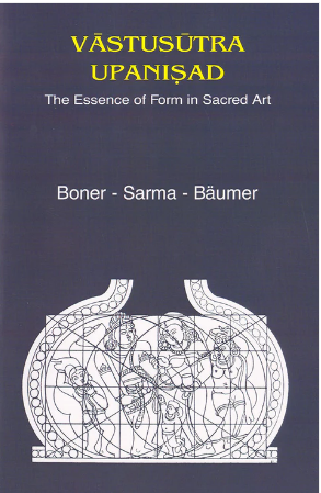 Vastusutra Upanisad : The Essence Of Form In Sacred Art
