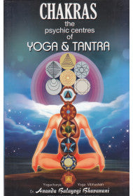 Chakras the psychic entres of Yoga & Tantra