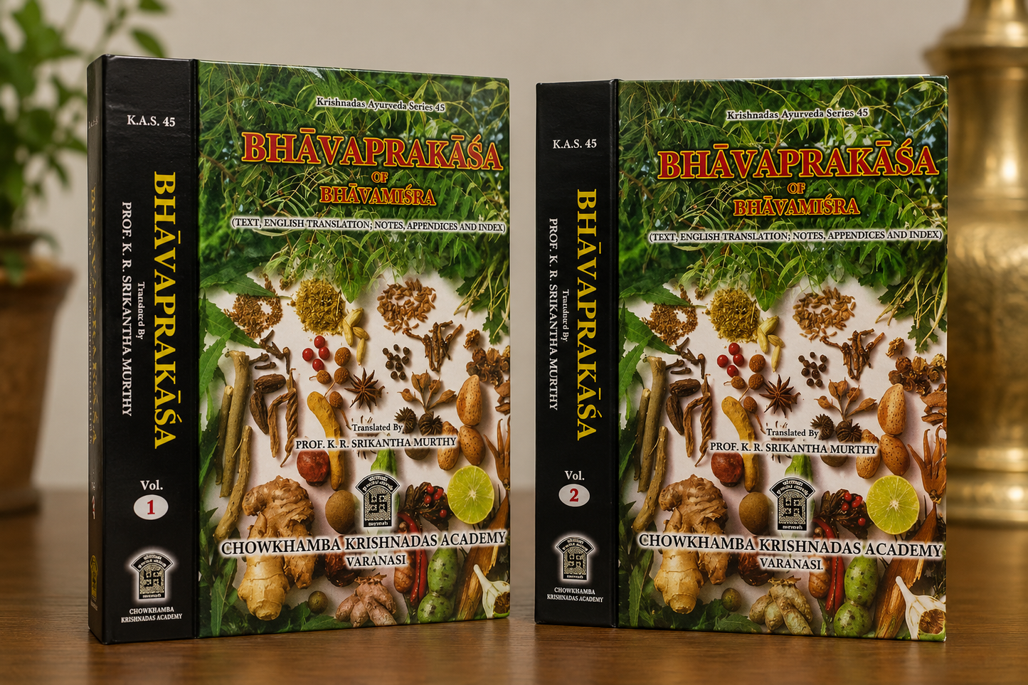 Bhavaprakasa of Bhavamisra (Two Volumes) by Prof. K.R. Srikantha Murthy