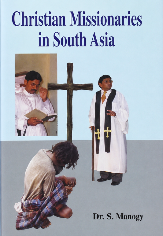 Christian Missionaries in South Asia by S. Massey